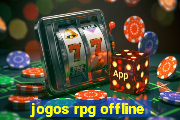 jogos rpg offline